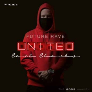 Carl Clarks - Future Rave United Vol. 1 ryhmässä VINYYLI / Kommande / Pop-Rock @ Bengans Skivbutik AB (5651806)