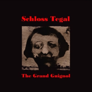 Schloss Tegal - The Grand Guignol ryhmässä VINYYLI / Kommande / Pop-Rock @ Bengans Skivbutik AB (5651831)