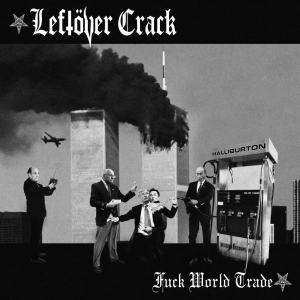 Leftöver Crack - Fuck World Trade (Colored Vinyl Lp) ryhmässä VINYYLI / Pop-Rock @ Bengans Skivbutik AB (5651994)