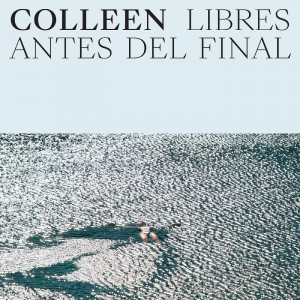 Colleen - Libres Antes Del Final ryhmässä CD / Kommande @ Bengans Skivbutik AB (5652198)