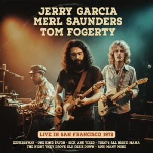 Jerry Garcia Merl Saunders Tom Fo - San Francisco 1972 ryhmässä CD / Kommande / Pop-Rock @ Bengans Skivbutik AB (5652264)