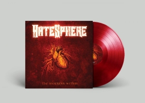 Hatesphere - Sickness Within The (Red Vinyl Lp) ryhmässä VINYYLI / Kommande / Hårdrock @ Bengans Skivbutik AB (5652276)