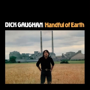 Gaughan Dick - Handful Of Earth ryhmässä VINYYLI / Kommande / World Music @ Bengans Skivbutik AB (5652455)