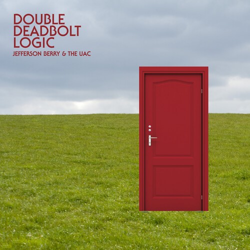 Jefferson Berry & The UAC - Double Deadbolt Logic ryhmässä VINYYLI / World Music @ Bengans Skivbutik AB (5652488)