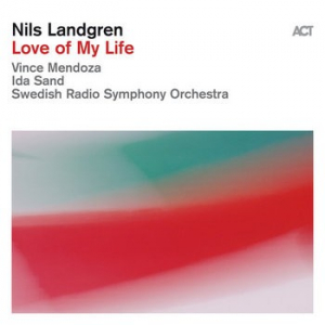 Nils Landgren - Love Of My Life ryhmässä ME SUOSITTELEMME / Perjantain julkaisut / 2026-02-13 @ Bengans Skivbutik AB (5652832)