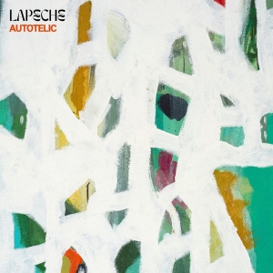 Lapêche - Autotelic (Jade Green Eco Mix Vinyl ryhmässä VINYYLI / Kommande / Pop-Rock @ Bengans Skivbutik AB (5652867)