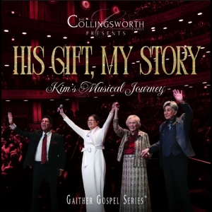 The Collingsworth Family - His Gift, My Story: Kim's Musical J ryhmässä Musiikki-DVD & Bluray / Kommande @ Bengans Skivbutik AB (5653366)