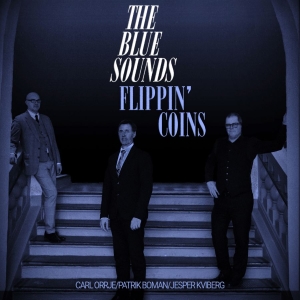 Blue Sounds The - Flippin' Coins ryhmässä CD / Kommande / Jazz @ Bengans Skivbutik AB (5653367)