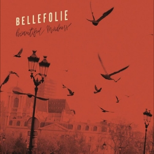 Bellefolie - Beatiful Madness ryhmässä CD / Kommande / Pop-Rock @ Bengans Skivbutik AB (5653490)