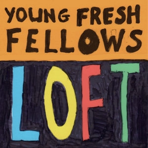 Young Fresh Fellows - Loft ryhmässä CD / Kommande / Pop-Rock @ Bengans Skivbutik AB (5653592)