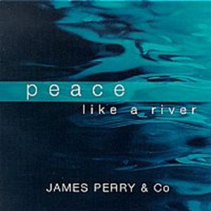 Perry James & Co - Peace Like A River ryhmässä CD @ Bengans Skivbutik AB (565362)