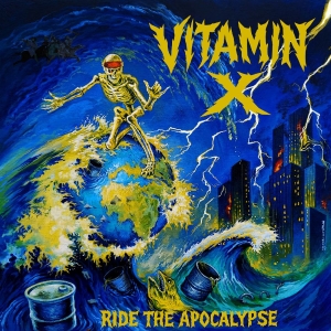 Vitamin X - Ride The Apocalypse ryhmässä CD / Kommande / Pop-Rock @ Bengans Skivbutik AB (5653626)