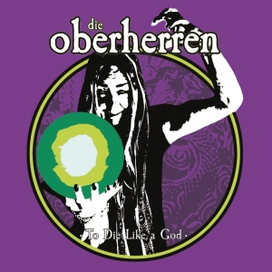 Die Oberherren - To Die Like A God (Black Vinyl Lp) ryhmässä VINYYLI / Kommande / Hårdrock @ Bengans Skivbutik AB (5653717)