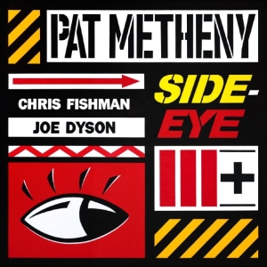 Pat Metheny - Side-Eye Iii+ ryhmässä VINYYLI / Kommande / Jazz @ Bengans Skivbutik AB (5653829)