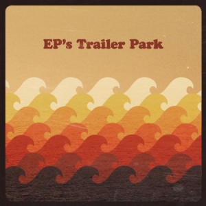 Ep's Trailer Park - Ep's Trailer Park ryhmässä CD @ Bengans Skivbutik AB (565396)