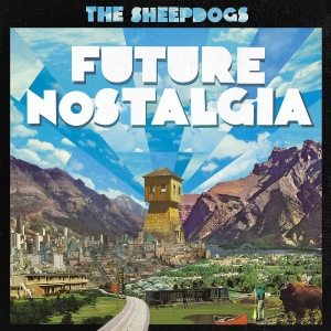 Sheepdogs The - Future Nostalgia ryhmässä VINYYLI / Kommande / Pop-Rock @ Bengans Skivbutik AB (5654028)