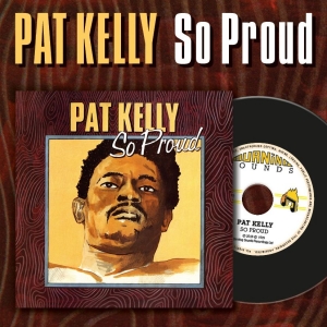 Kelly Pat - So Proud ryhmässä CD / Kommande / Reggae @ Bengans Skivbutik AB (5654074)