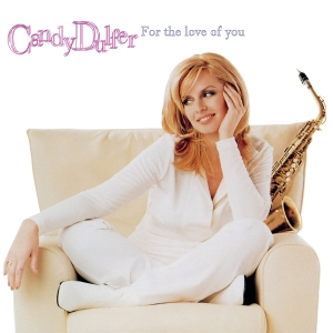Candy Dulfer - For The Love Of You ryhmässä ME SUOSITTELEMME / Perjantain julkaisut / 2026-03-06 @ Bengans Skivbutik AB (5654121)