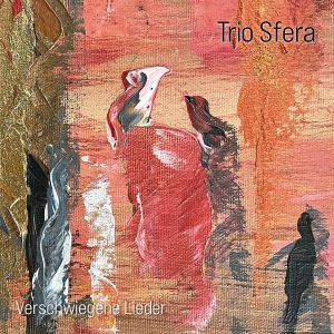 Trio Sfera - Verschwiegene Lieder ryhmässä ME SUOSITTELEMME / Perjantain julkaisut / 2026-01-30 @ Bengans Skivbutik AB (5654168)