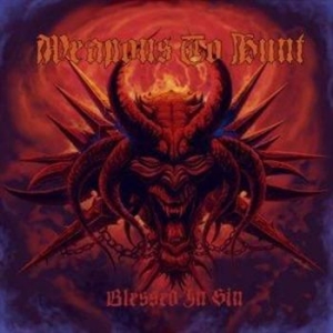 Weapons To Hunt - Blessed In Sin ryhmässä CD @ Bengans Skivbutik AB (565428)