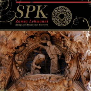 Spk - Zamia Lehmanni (Songs Of Byzantine ryhmässä VINYYLI / Kommande / Pop-Rock @ Bengans Skivbutik AB (5654395)