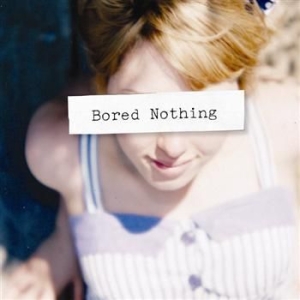 Bored Nothing - Bored Nothing ryhmässä CD / Pop @ Bengans Skivbutik AB (565441)