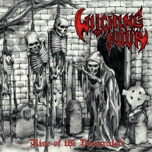 Witching Hour - Rise Of The Desecrated ryhmässä VINYYLI / Kommande / Hårdrock @ Bengans Skivbutik AB (5654432)