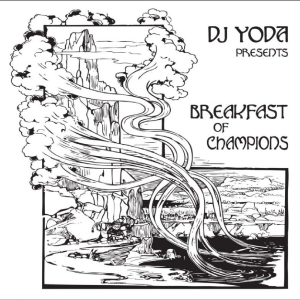 Dj Yoda - Breakfast Of Champions ryhmässä CD / Kommande / Pop-Rock @ Bengans Skivbutik AB (5654446)