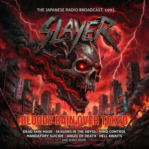 Slayer - Bloody Rain Over Tokyo ryhmässä CD / Kommande / Hårdrock @ Bengans Skivbutik AB (5654457)