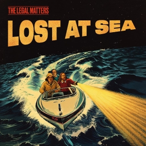 Legal Matters The - Lost At Sea ryhmässä CD / Kommande / Pop-Rock @ Bengans Skivbutik AB (5654480)