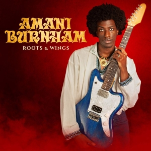 Burnham Amani - Roots & Wings ryhmässä CD / Kommande / Blues @ Bengans Skivbutik AB (5654493)