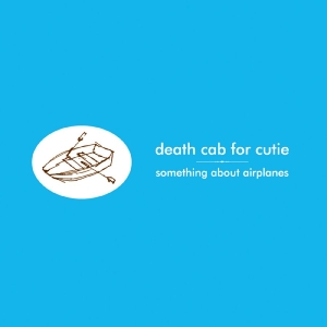 Death Cab For Cutie - Something About Airplanes ryhmässä VINYYLI / Kommande / Pop-Rock @ Bengans Skivbutik AB (5654635)
