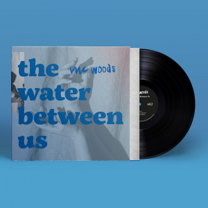 Viic Woods - The Water Between Us (EP) ryhmässä ME SUOSITTELEMME / Startsida - Vinyl Nyheter & Kommande @ Bengans Skivbutik AB (5654681)