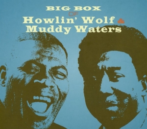 Howlin’Wolf And Muddy Waters - Big Box Of Howlin’ Wolf And Muddy Waters ryhmässä ME SUOSITTELEMME / Perjantain julkaisut / 2026-03-06 @ Bengans Skivbutik AB (5654749)