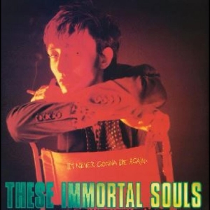 These Immortal Souls - I?M Never Gonna Die Again ryhmässä CD / Pop-Rock @ Bengans Skivbutik AB (5654765)