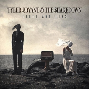 Tyler Bryant & The Shakedown - Truth And Lies ryhmässä VINYYLI / Pop-Rock @ Bengans Skivbutik AB (5654805)