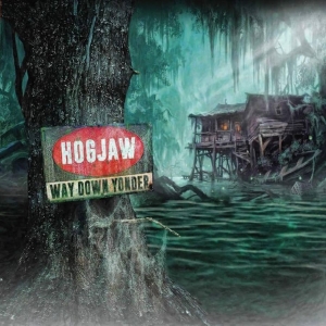 Hogjaw - Way Down Yonder ryhmässä CD / Pop-Rock @ Bengans Skivbutik AB (5654867)