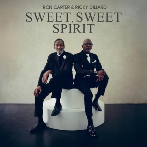 Ron Carter Ricky Dillard - Sweet, Sweet Spirit ryhmässä ME SUOSITTELEMME / Perjantain julkaisut / 2026-02-06 @ Bengans Skivbutik AB (5654973)