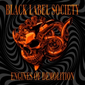 Black Label Society - Engines Of Demolition ryhmässä CD / Kommande / Hårdrock @ Bengans Skivbutik AB (5655078)