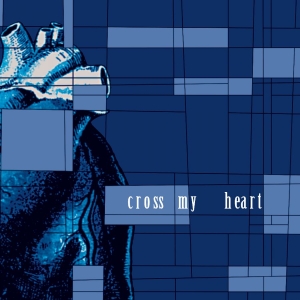 Cross My Heart - Cross My Heart ryhmässä VINYYLI / Kommande / Pop-Rock @ Bengans Skivbutik AB (5655202)