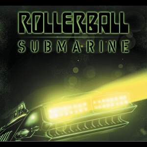 Rollerball - Submarine: Beneath The Desert Floor ryhmässä VINYYLI / Kommande / Hårdrock @ Bengans Skivbutik AB (5655206)