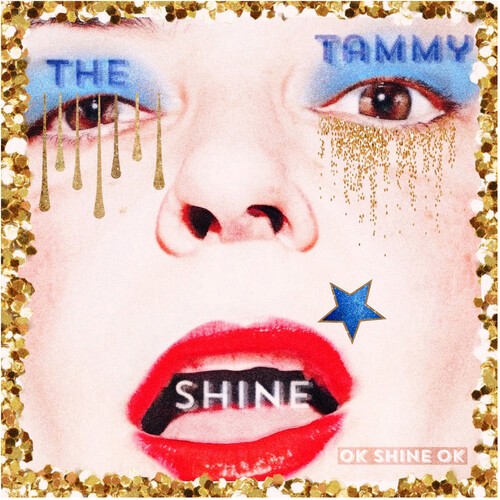 The Tammy Shine - Ok Shine Ok ryhmässä CD / Pop-Rock @ Bengans Skivbutik AB (5655287)