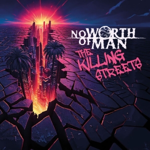 No Worth Of Man - The Killing Streets ryhmässä CD / Kommande / Hårdrock @ Bengans Skivbutik AB (5655296)