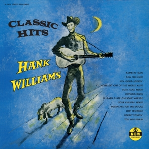 Hank Williams - Classic Hits ryhmässä ME SUOSITTELEMME / Startsida - CD Nyheter & Kommande @ Bengans Skivbutik AB (5655406)