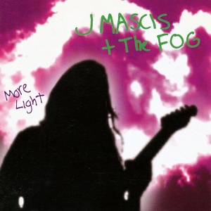 J Mascis + The Fog - More Light ryhmässä ME SUOSITTELEMME / Perjantain julkaisut / 2026-02-06 @ Bengans Skivbutik AB (5655494)