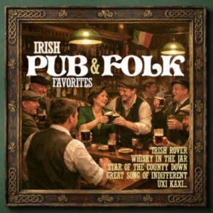 Various - Irish Pub & Folk Favorites ryhmässä CD / Kommande / World Music @ Bengans Skivbutik AB (5655588)