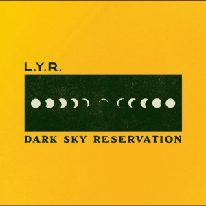 Lyr - Dark Sky Reservation ryhmässä CD / Kommande / Pop-Rock @ Bengans Skivbutik AB (5655630)