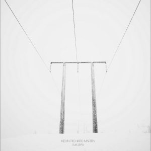 Kevin Richard Martin - Sub Zero ryhmässä VINYYLI / Kommande / Pop-Rock @ Bengans Skivbutik AB (5655671)