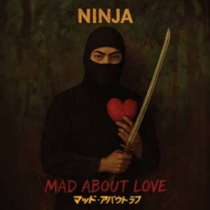 Ninja - Mad About Love ryhmässä VINYYLI / Nyheter / Pop-Rock @ Bengans Skivbutik AB (5655686)