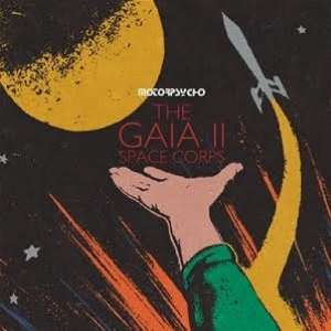 Motorpsycho - The Gaia Ii Space Corps ryhmässä CD / Kommande / Pop-Rock @ Bengans Skivbutik AB (5655698)